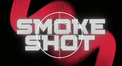 SMOKE SHOT